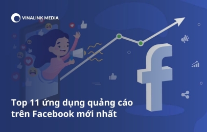Top 11 ứng dụng quảng cáo trên Facebook mới nhất